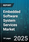 Embedded Software System Services Market - Global Forecast 2025-2030- Product Image