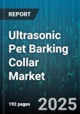 Ultrasonic Pet Barking Collar Market by Distribution Channel (Mass Merchandisers, Online Retail, Specialty Pet Stores), Technology (Spray Collar, Static Shock Collar, Ultrasonic Collar), End User, Price Range, Animal Size - Global Forecast 2025-2030- Product Image