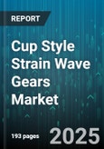 Cup Style Strain Wave Gears Market by End User Industry (Aerospace & Defense, Industrial Automation, Medical Equipment), Application (Cnc Machines, Packaging Equipment, Radar Systems), Distribution Channel, Frame Size - Global Forecast 2025-2030- Product Image