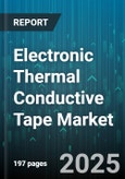 Electronic Thermal Conductive Tape Market - Global Forecast 2025-2030- Product Image