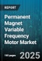 Permanent Magnet Variable Frequency Motor Market by End Use Industry (Automotive, Hvac, Industrial Machinery), Power Rating (0-100 Kw, 100-500 Kw, 500-1000 Kw), Motor Type, Speed Range, Phase Type, Cooling Method, Voltage Rating - Global Forecast 2025-2030 - Product Image