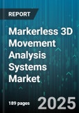 Markerless 3D Movement Analysis Systems Market by Application (Entertainment & Gaming, Healthcare & Rehabilitation, Industrial & Robotics), End-User (Fitness Centers, Gaming Companies, Hospitals & Clinics), Component, Technology, Deployment - Global Forecast 2025-2030- Product Image