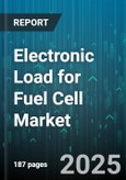 Electronic Load for Fuel Cell Market - Global Forecast 2025-2030- Product Image