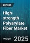 High-strength Polyarylate Fiber Market - Global Forecast 2025-2030 - Product Thumbnail Image