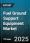 Fuel Ground Support Equipment Market by Product Type (Bulk Fuel Storage, Fuel Dispensers, Fuel Trucks), End User (Airports, Commercial Transport Hubs, Ground Handling Operators), Fuel Type, Mobility, Distribution Channel - Global Forecast 2025-2030 - Product Thumbnail Image