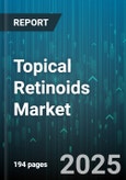 Topical Retinoids Market - Global Forecast 2025-2030- Product Image