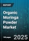 Organic Moringa Powder Market by End User (B2B, B2C), Distribution Channel (Offline, Online), Packaging Type, Application, Certification Type - Global Forecast 2025-2030 - Product Thumbnail Image