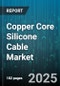 Copper Core Silicone Cable Market by End User (Construction, Healthcare, Manufacturing), Application (Aerospace & Defense, Automotive, Electrical & Electronics), Conductor Type, Voltage Rating, Installation, Sales Channel - Global Forecast 2025-2030 - Product Image