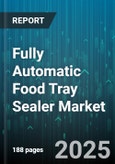 Fully Automatic Food Tray Sealer Market - Global Forecast to 2030- Product Image