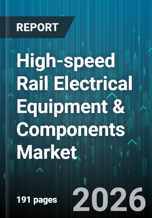 High-speed Rail Electrical Equipment & Components Market - Global ...