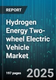 Hydrogen Energy Two-wheel Electric Vehicle Market - Global Forecast 2025-2030- Product Image