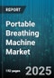 Portable Breathing Machine Market by Product Type (Invasive Ventilators, Noninvasive Ventilators, Oxygen Concentrators), End User (Ambulatory Care, Homecare, Hospitals), Distribution Channel, Technology, Mode Of Operation - Global Forecast 2025-2030 - Product Thumbnail Image
