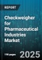 Checkweigher for Pharmaceutical Industries Market by Product Type (End Of Line, Inline, Offline), Packaging Type (Ampoule, Blister, Bottle), Technology, End Use, Accuracy Class, Weighing Range, Operation Mode, Installation - Global Forecast 2025-2030 - Product Thumbnail Image