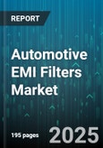 Automotive EMI Filters Market by Vehicle Type, Powertrain Type, Filter Type, Mounting Type, Topology, Current Rating, Frequency Range, Application - Global Forecast 2025-2030- Product Image
