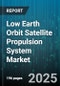 Low Earth Orbit Satellite Propulsion System Market by Application (Communications, Earth Observation, Military & Defense), Propulsion Technology (Chemical, Cold Gas, Electric), Satellite Mass Class, Propellant Type, Thrust Class, Manufacturer Type - Global Forecast 2025-2030 - Product Thumbnail Image