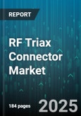 RF Triax Connector Market - Global Forecast 2025-2030- Product Image