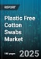Plastic Free Cotton Swabs Market by End Use (Cosmetic Application, Household Cleaning, Medical & Healthcare), Distribution Channel (Online Retail, Pharmacies & Drugstores, Specialty Stores), Material, Packaging, Price Range - Global Forecast 2025-2030 - Product Thumbnail Image