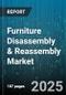 Furniture Disassembly & Reassembly Market by Furniture Type (Hospitality Furniture, Industrial Furniture, Office Furniture), Service Type (Disassembly, Reassembly), End Use, Service Provider, Delivery Model, Engagement Model - Global Forecast 2025-2030 - Product Thumbnail Image
