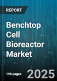 Benchtop Cell Bioreactor Market by End User (Academic Institutes, Biotech Companies, Contract Research Organizations), Cell Type (Insect Cells, Mammalian Cells, Microbial Cells), Product Type, Cell Culture Mode, Application, Volume - Global Forecast 2025-2030- Product Image