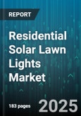 Residential Solar Lawn Lights Market - Global Forecast 2025-2030- Product Image