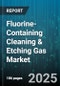 Fluorine-Containing Cleaning & Etching Gas Market by Product Type (Bromine Trifluoride, Chlorine Trifluoride, Fluorine), Application (Chamber Cleaning, Plasma Etching, Surface Cleaning), End Use Industry, Distribution Channel - Global Forecast 2025-2030 - Product Thumbnail Image