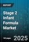 Stage 2 Infant Formula Market - Global Forecast to 2030 - Product Thumbnail Image