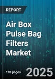 Air Box Pulse Bag Filters Market - Global Forecast 2025-2030- Product Image