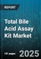 Total Bile Acid Assay Kit Market - Global Forecast 2025-2030 - Product Thumbnail Image