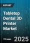 Tabletop Dental 3D Printer Market by Technology (Digital Light Processing, Fused Deposition Modeling, Liquid Crystal Display), Application (Crowns and Bridges, Dentures, Implants), End User, Material Type, Price Range, Business Model - Global Forecast 2025-2030 - Product Thumbnail Image