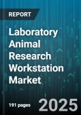 Laboratory Animal Research Workstation Market - Global Forecast 2025-2030- Product Image