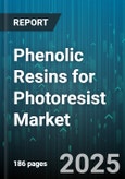 Phenolic Resins for Photoresist Market - Global Forecast 2025-2030- Product Image