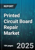 Printed Circuit Board Repair Market - Global Forecast 2025-2030- Product Image