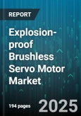 Explosion-proof Brushless Servo Motor Market by End User Industry (Chemical, Marine, Mining), Application (Machine Tools, Material Handling, Packaging), Power Rating, Frame Size, Control Type, Sales Channel - Global Forecast 2025-2030- Product Image