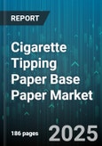 Cigarette Tipping Paper Base Paper Market - Global Forecast 2025-2030- Product Image