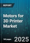 Motors for 3D Printer Market - Global Forecast 2025-2030- Product Image