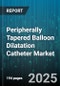 Peripherally Tapered Balloon Dilatation Catheter Market by Application (Coronary Angioplasty, Peripheral Angioplasty), End User (Ambulatory Surgical Centers, Cardiac Catheterization Labs, Hospitals), Type, Balloon Type, Material, Diameter - Global Forecast 2025-2030 - Product Thumbnail Image