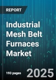 Industrial Mesh Belt Furnaces Market - Global Forecast 2025-2030- Product Image