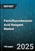 Pentafluorobenzoic Acid Reagent Market - Global Forecast to 2030- Product Image