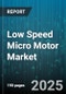 Low Speed Micro Motor Market by End Use Industry (Aerospace & Defense, Automotive, Consumer Electronics), Frame Size (10-20mm, 20-30mm, <10mm), Power Rating, Speed Range, Mounting Type, Distribution Channel - Global Forecast 2025-2030 - Product Thumbnail Image