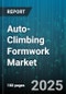 Auto-Climbing Formwork Market by System Type (Container System, Panel System, Self-Climbing System), Climbing Mechanism (Electric, Hydraulic, Mechanical), Application, End User, Material, Distribution Channel - Global Forecast 2025-2030 - Product Thumbnail Image