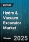 Hydro & Vacuum Excavator Market by Product Type (Hydro Excavator, Vacuum Excavator), Power Type (Diesel Powered, Electric Powered), End User, Application, Operating Pressure, Depth Of Excavation, Sales Channel - Global Forecast 2025-2030 - Product Thumbnail Image