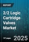 2/2 Logic Cartridge Valves Market by Type (Pilot Operated, Proportional Valve, Servo Valve), End User (Automotive, Chemical, Food & Beverage), Application, Operation Mode, Pressure Rating, Distribution Channel - Global Forecast 2025-2030 - Product Thumbnail Image