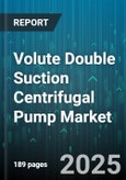 Volute Double Suction Centrifugal Pump Market by Application (Hvac, Marine, Mining), End Use Industry (Chemical Processing, Hvac Industry, Marine Industry), Construction, Drive, Material, Flow Rate, Head Range - Global Forecast 2025-2030- Product Image