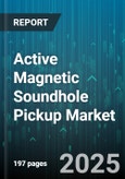 Active Magnetic Soundhole Pickup Market - Global Forecast 2025-2030- Product Image