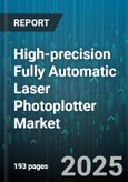 High-precision Fully Automatic Laser Photoplotter Market - Global Forecast 2025-2030- Product Image