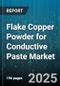 Flake Copper Powder for Conductive Paste Market by Application (Conductive Adhesives, Conductive Inks, EMI Shielding), End Use Industry (Aerospace And Defense, Automotive, Electronics And Electrical), Purity, Particle Size, Distribution Channel - Global Forecast 2025-2030 - Product Thumbnail Image