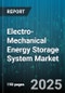 Electro-Mechanical Energy Storage System Market by Technology Type, End Use Application, Power Rating, Discharge Duration, Installation Type, Voltage Rating, Frequency - Global Forecast 2025-2030 - Product Thumbnail Image