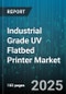 Industrial Grade UV Flatbed Printer Market by Application, End-Use Industry, Ink Type, Print Bed Size, Sales Channel, Cure Technology, Maintenance Service Plans - Global Forecast 2025-2030 - Product Thumbnail Image