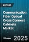 Communication Fiber Optical Cross Connect Cabinets Market by End-User, Application, Product Type, Port Count, Installation Type - Global Forecast 2025-2030 - Product Thumbnail Image