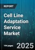 Cell Line Adaptation Service Market by Cell Line Type (Bacterial, Insect, Mammalian), Application (Gene Therapy Vectors, Monoclonal Antibody Production, Recombinant Protein Production), Scale Of Operation, End User, Service Model - Global Forecast 2025-2030- Product Image